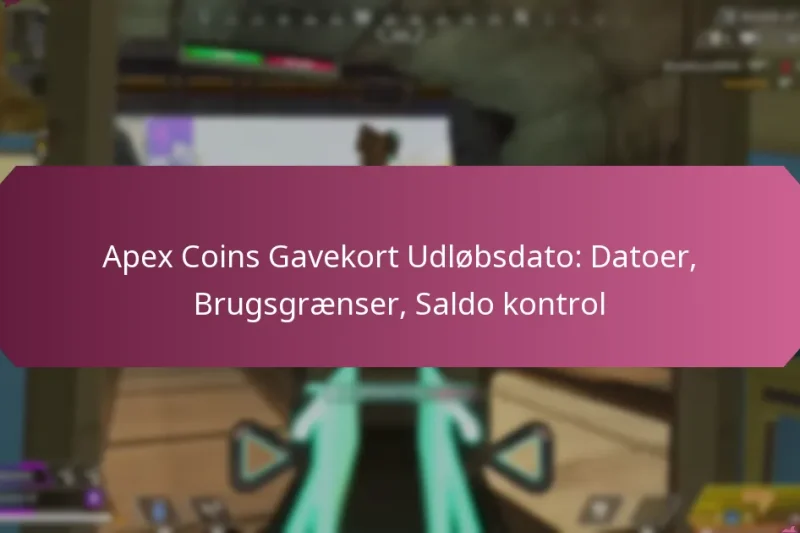 Apex Coins Gavekort Udløbsdato: Datoer, Brugsgrænser, Saldo kontrol
