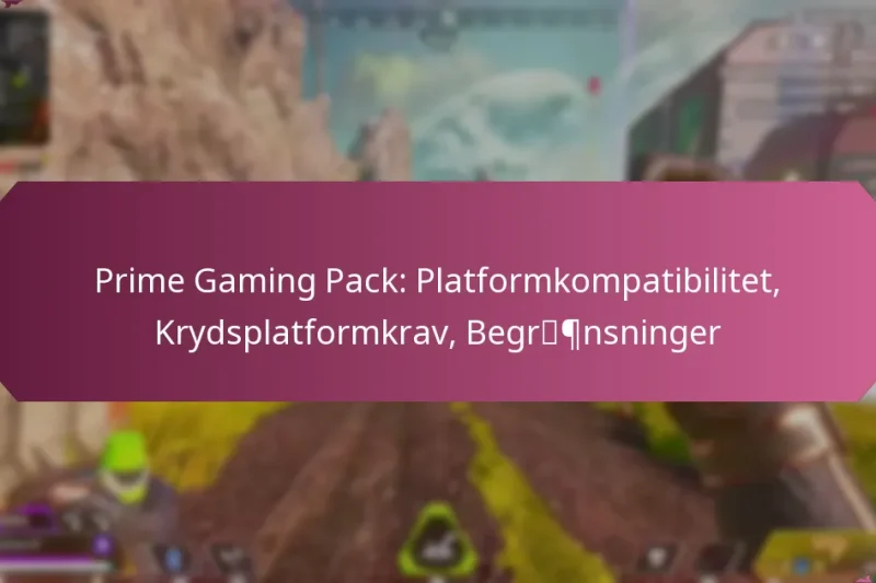 Prime Gaming Pack: Platformkompatibilitet, Krydsplatformkrav, Begrænsninger