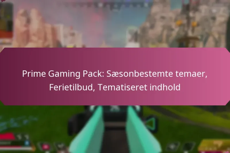 Prime Gaming Pack: Sæsonbestemte temaer, Ferietilbud, Tematiseret indhold