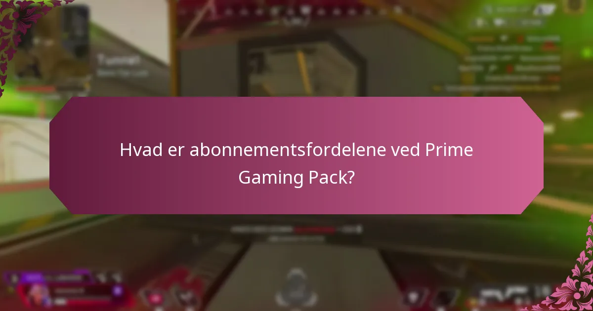 Hvilke yderligere fordele følger med Prime Gaming Pack?