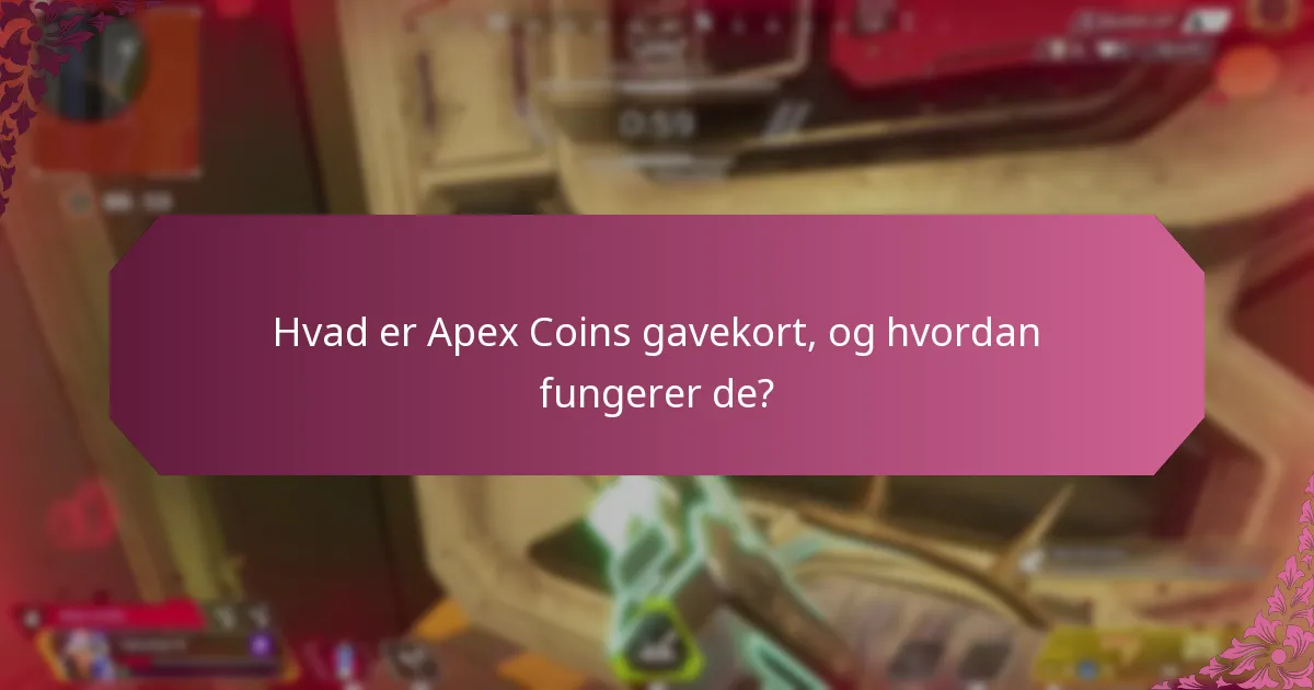 Hvordan indløser man Apex Coins gavekort på forskellige platforme?