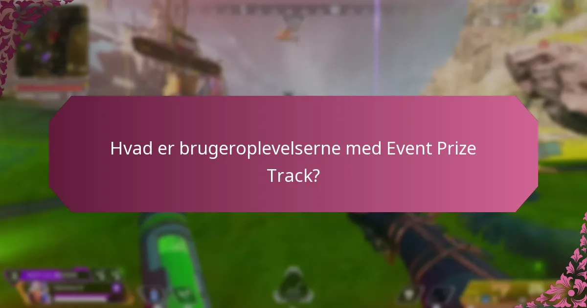 Hvordan former feedback fra fællesskabet opfattelserne af Event Prize Track?