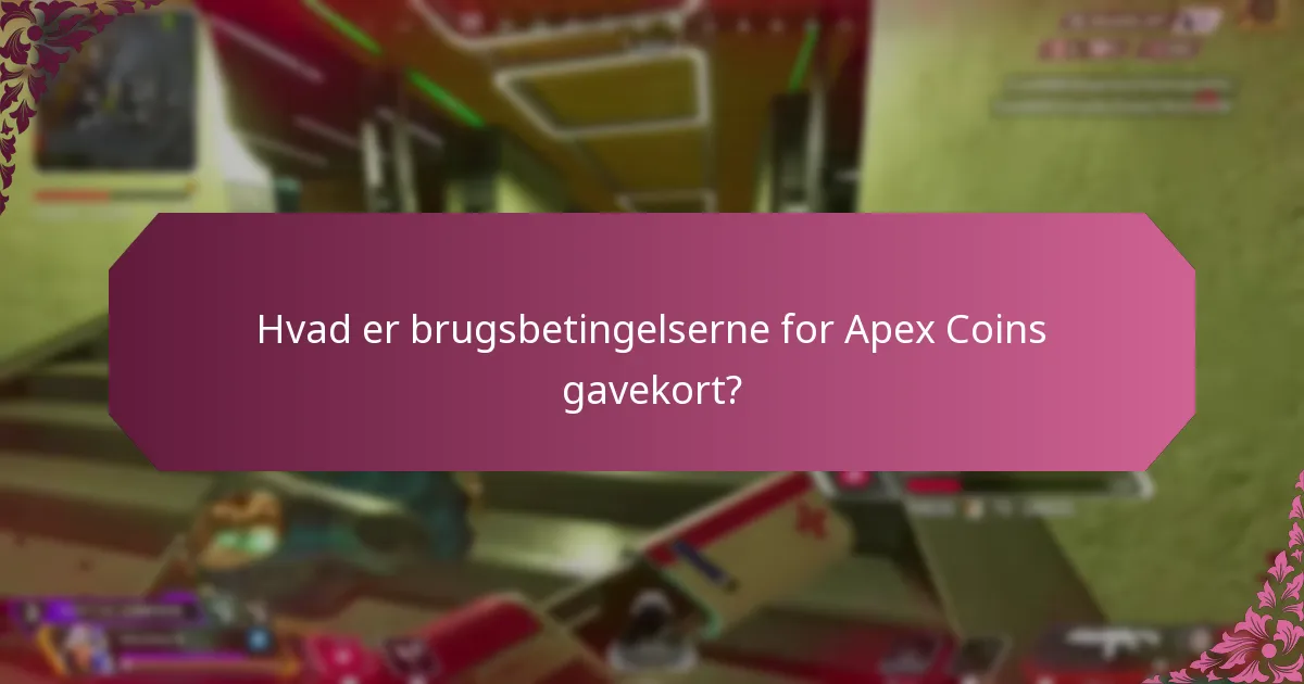 Hvad er brugsbetingelserne for Apex Coins gavekort?