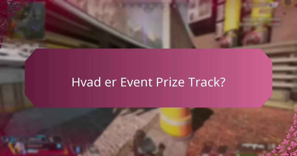Hvordan deltager jeg i Event Prize Track?