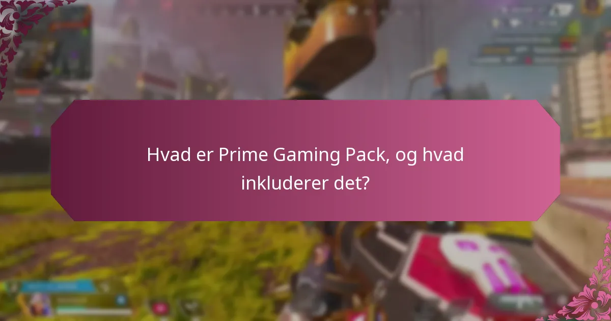 Hvad er de nuværende tidsbegrænsede tilbud i Prime Gaming Pack?