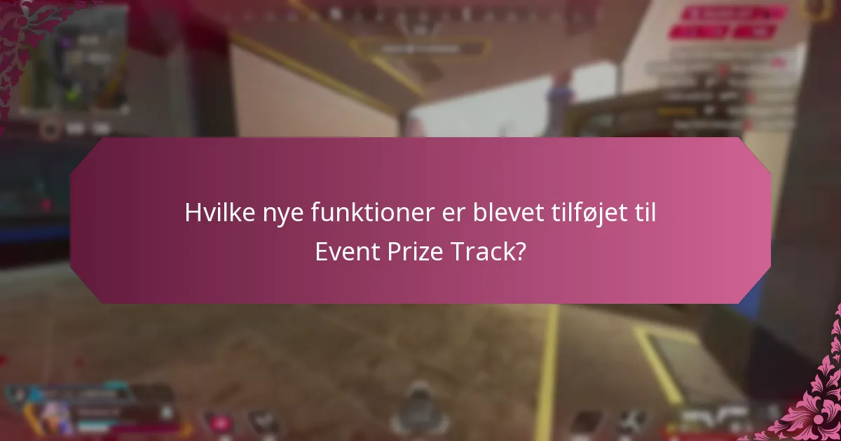 Hvordan har forbedringer i begivenheden forbedret præjsebanens oplevelse?