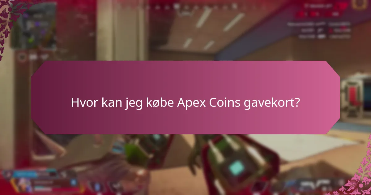Hvor kan jeg købe Apex Coins gavekort?
