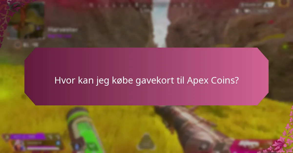 Hvor kan jeg købe gavekort til Apex Coins?